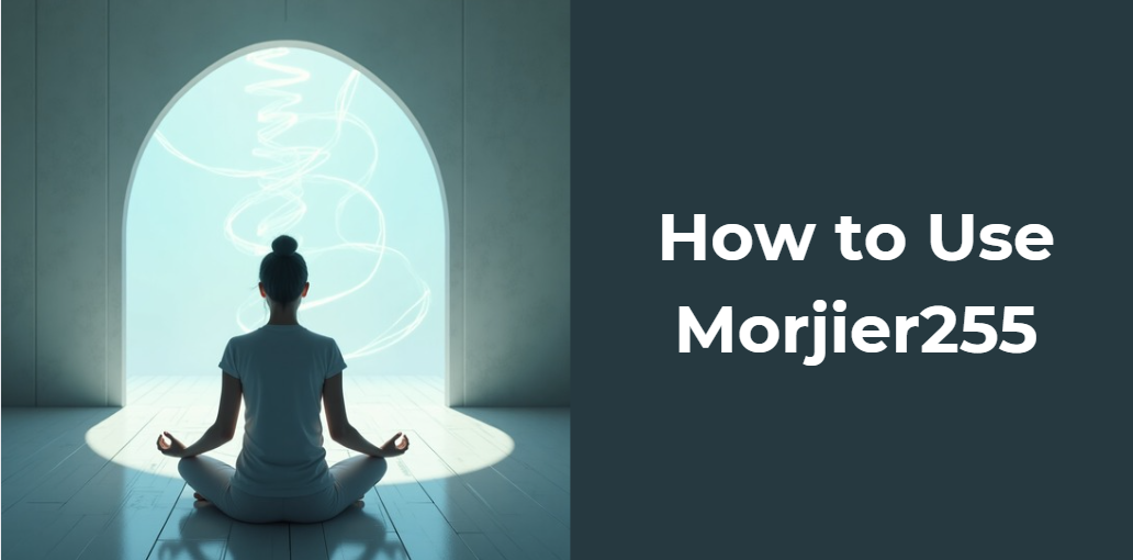 How to Use Morjier255